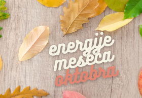 Energije meseca oktobra + tri ekskluzivne novičke!