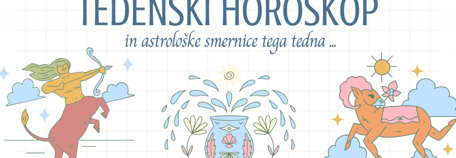 ✦ TEDENSKI HOROSKOP: 13.–19. april 2026 ✦