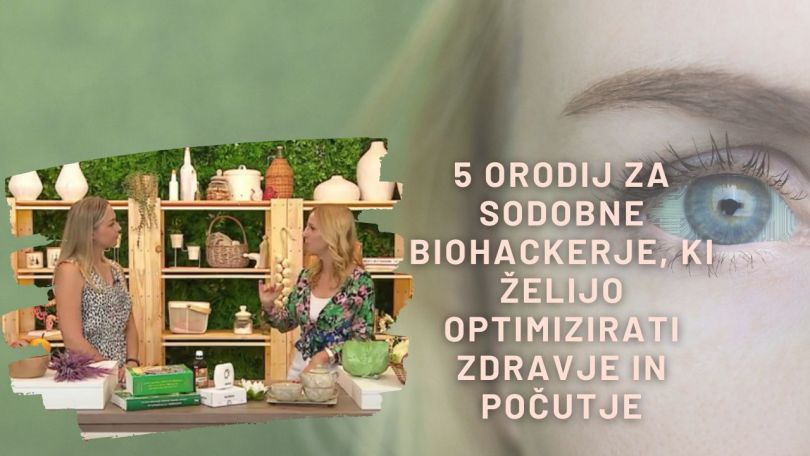 EPIZODA 190: To je 5 ORODIJ za SODOBNE BIOHACKERJE in tiste, ki želijo optimizirati svoje ZDRAVJE IN POČUTJE