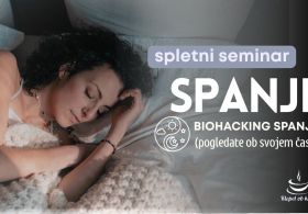 NOVO! Spletni seminar: SPANJE - biohacking spanja