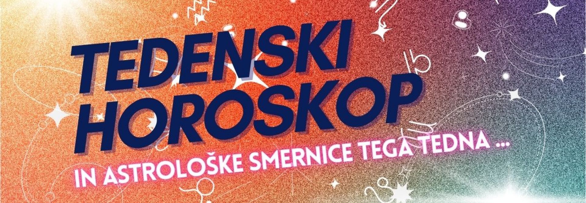 ✦ TEDENSKI HOROSKOP: 12.–18. OKTOBER 2026 ✦