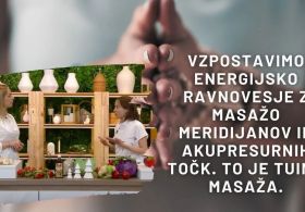 EPIZODA 205: Vzpostavimo ENERGIJSKO RAVNOVESJE z masažo MERIDIJANOV in AKUPRESURNIH točk. To je TUINA MASAŽA.