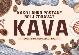 Kako je kava lahko bolj zdrava? Dodatki po ajurvedskem tipu