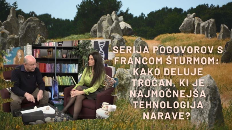 EPIZODA 193: Kako deluje TROČAN, ki je najmočnejša TEHNOLOGIJA NARAVE? Franc Šturm nam ponudi preprosto razlago