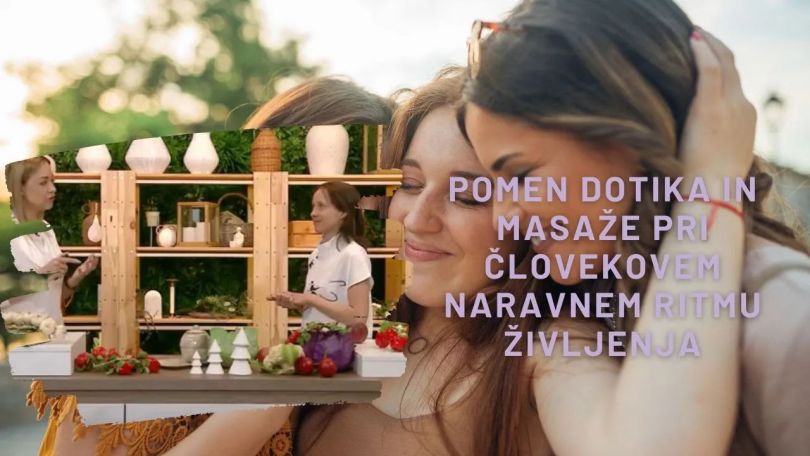 EPIZODA 207: To je pomen DOTIKA IN MASAŽE pri človekovem naravnem ritmu življenja. Vse je v energiji dotika.