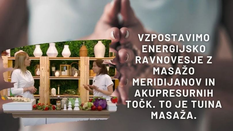 EPIZODA 205: Vzpostavimo ENERGIJSKO RAVNOVESJE z masažo MERIDIJANOV in AKUPRESURNIH točk. To je TUINA MASAŽA.