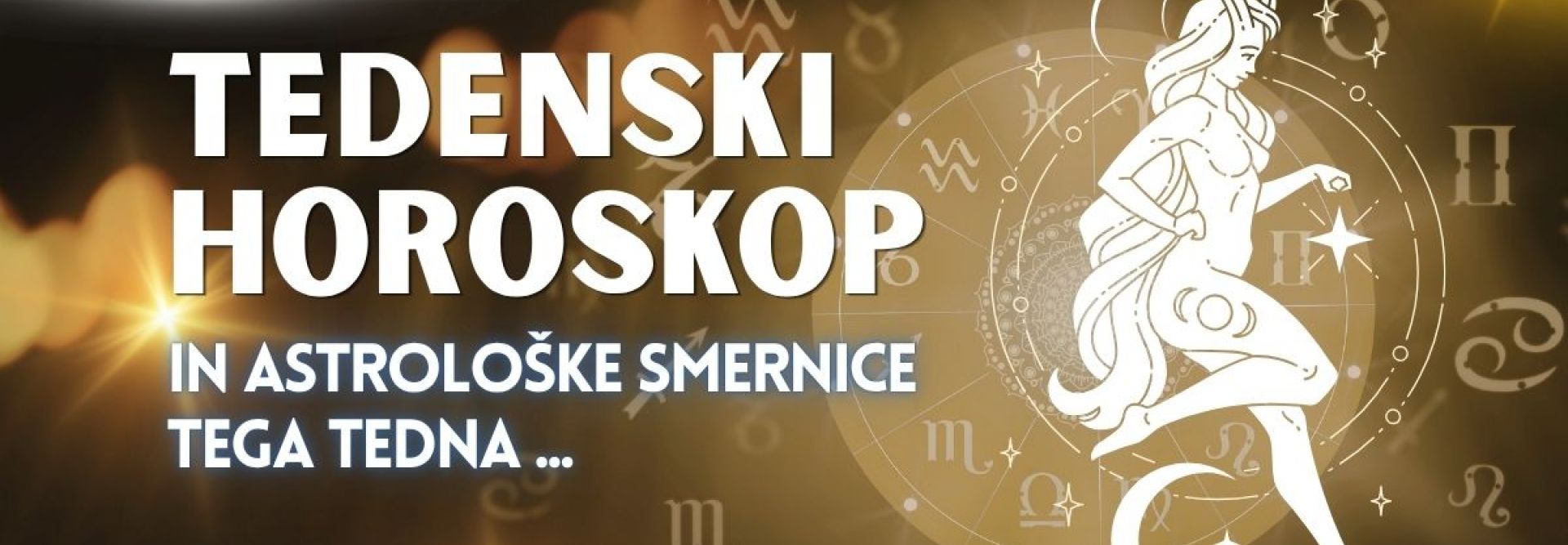 TEDENSKI HOROSKOP: 3.–9. AVGUST 2026