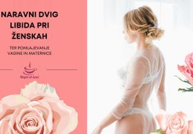 Naravni dvig libida pri ženskah ter pomlajevanje vagine in maternice